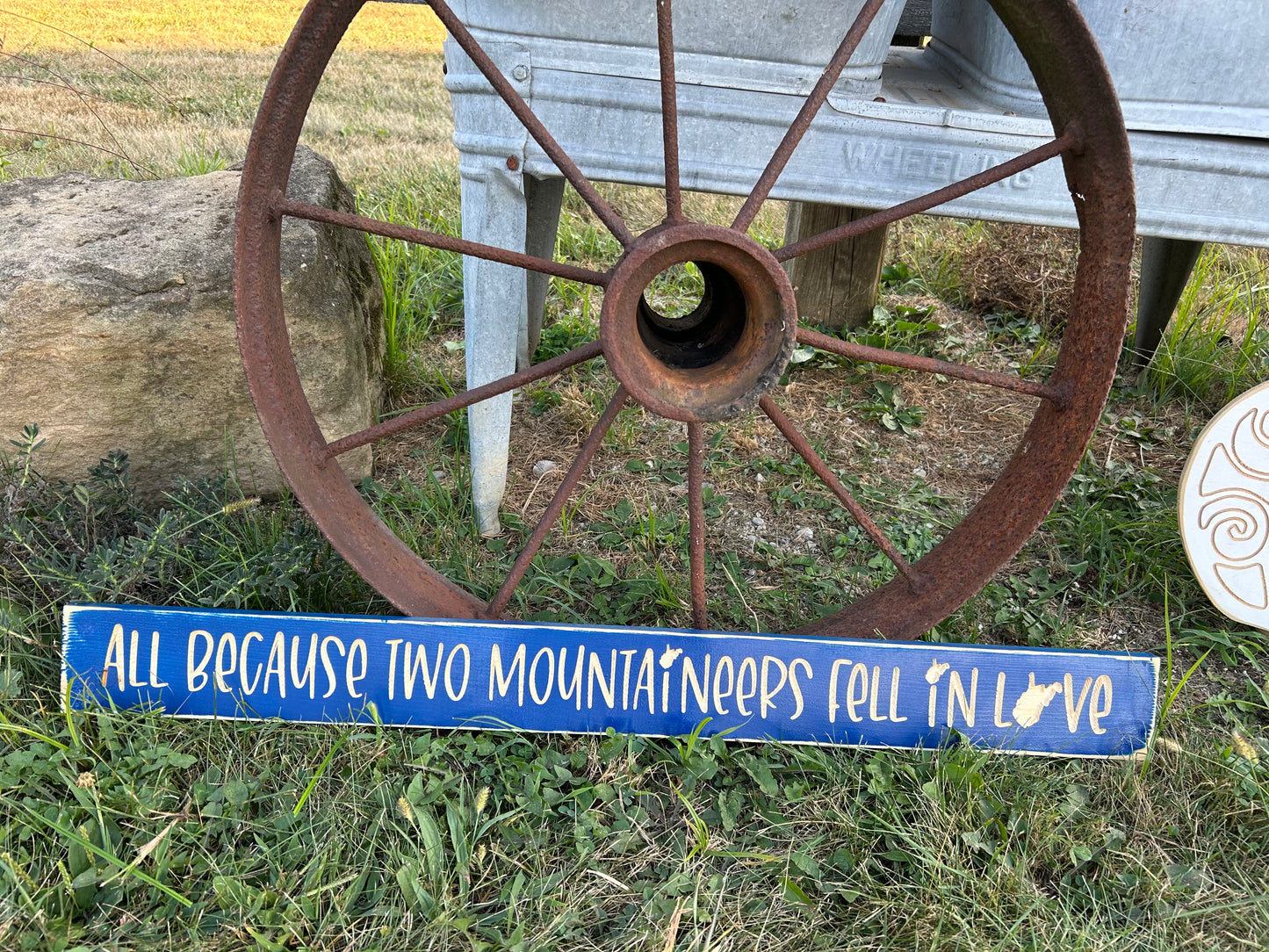 All Because Two Mountaineers Engraved Wooden Sign