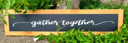 Gather Together sign
